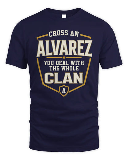 ALVAREZ NT1-K008 Cross A/An NAME, You Deal With the Whole Clan | Personalized Vintage T-Shirt - Unisex Standard T-Shirt - Navy