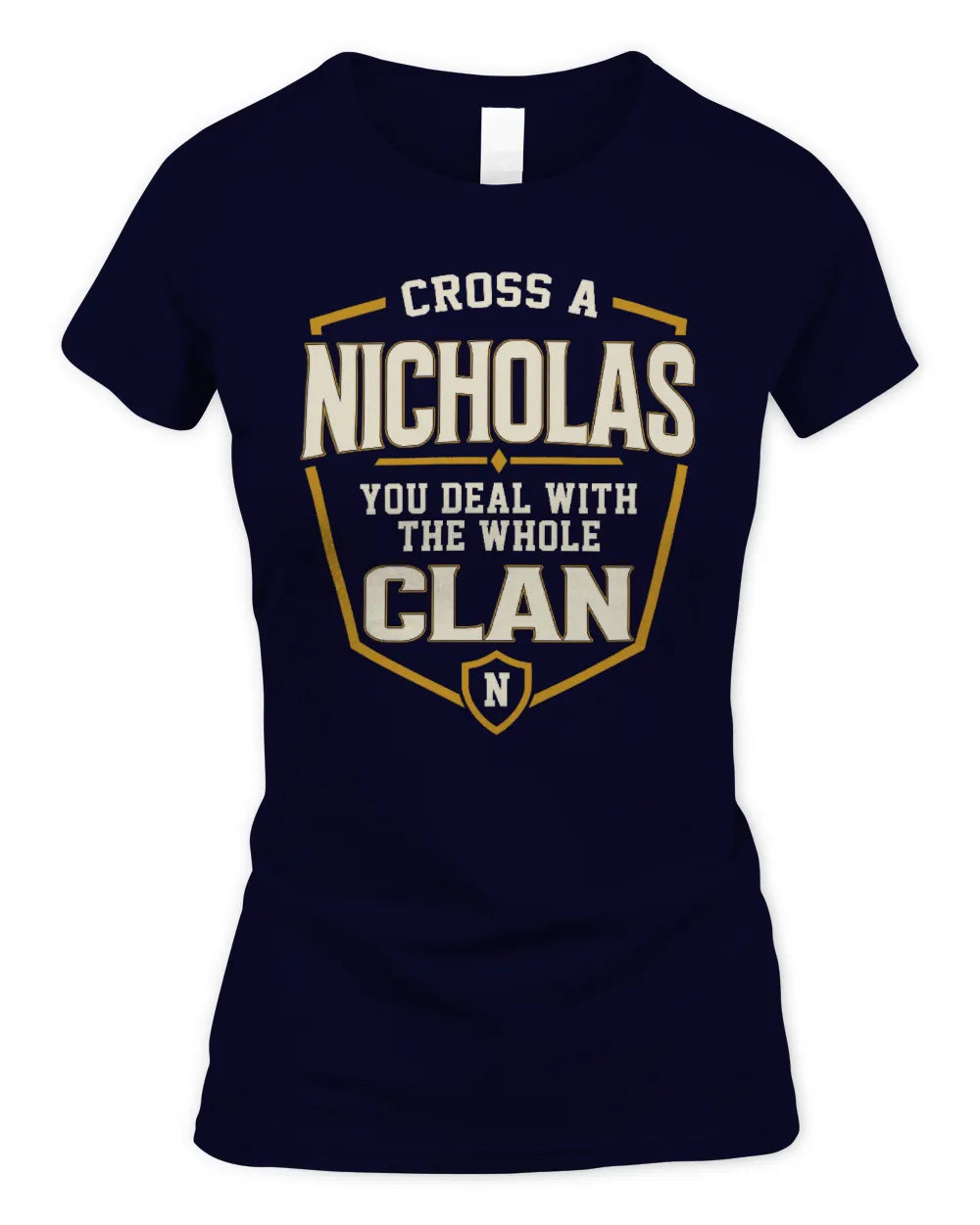 NICHOLAS NT1-K008 Cross A/An NAME, You Deal With the Whole Clan | Personalized Vintage T-Shirt - Women's Standard T-Shirt - Navy