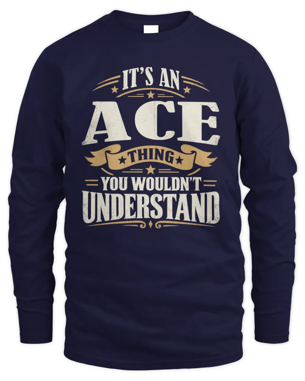 ACE P08 TH51 - Personalized “It’s a/an [NAME] Thing – You Wouldn’t Understand” Shirt - Men's Long Sleeved T-Shirt - Navy