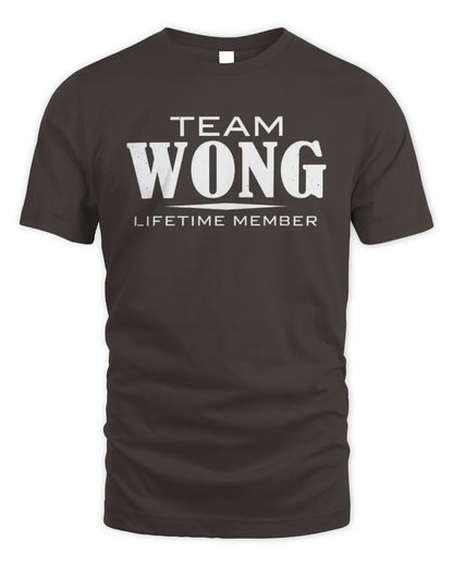 WONG BL62-K4-128 - Personalized “Team NAME Lifetime Member” - Unisex Standard T-Shirt - Dark Chocolate