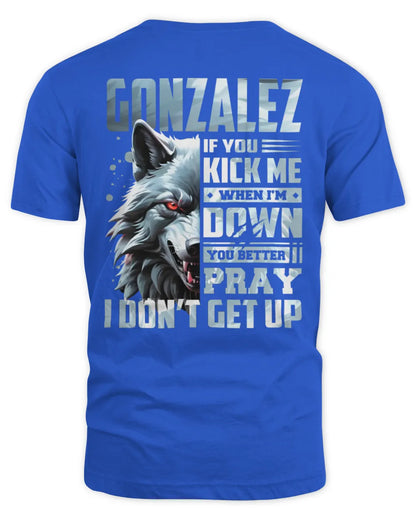 GONZALEZ AP62-K4-666 - Personalized Fierce Wolf Quote Apparel “If You Kick Me When I’m Down, You Better Pray I Don’t Get Up” - Unisex Standard T-Shirt - Royal