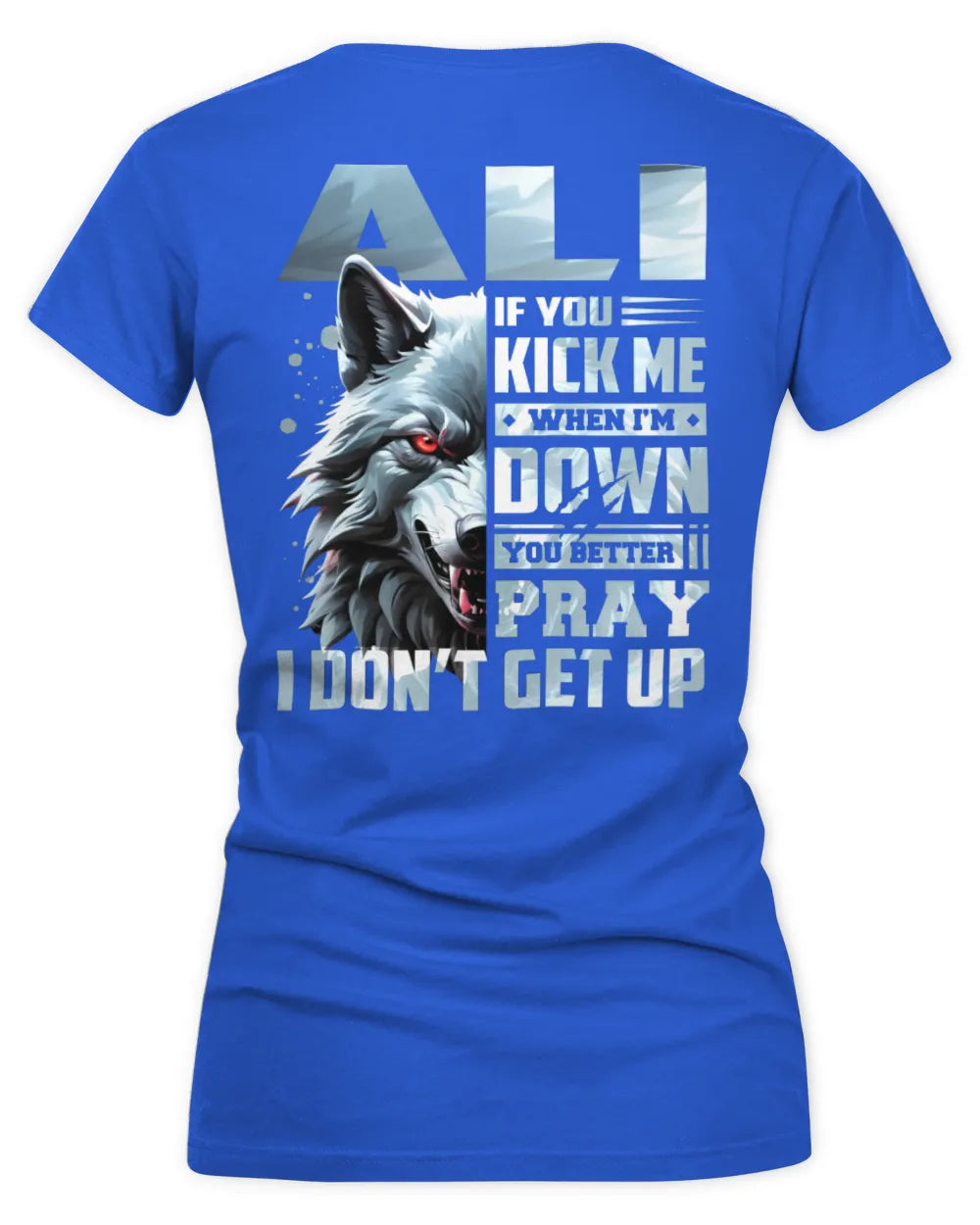 ALI AP62-K4-666 - Personalized Fierce Wolf Quote Apparel “If You Kick Me When I’m Down, You Better Pray I Don’t Get Up” - Women's V-Neck T-Shirt - Royal