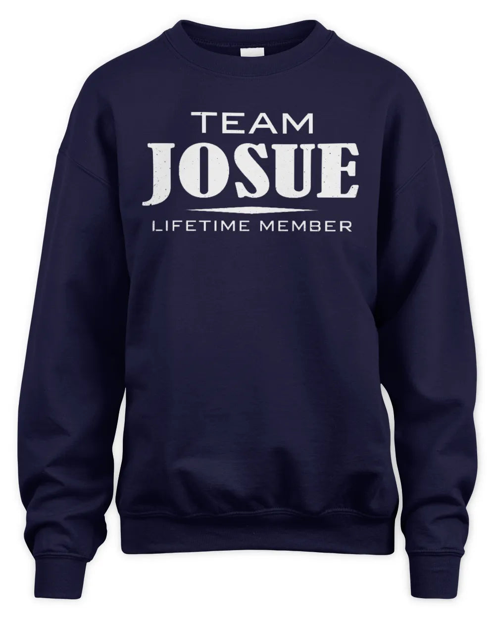 JOSUE BL62-K4-128 - Personalized “Team NAME Lifetime Member” - Unisex Sweatshirt - Navy
