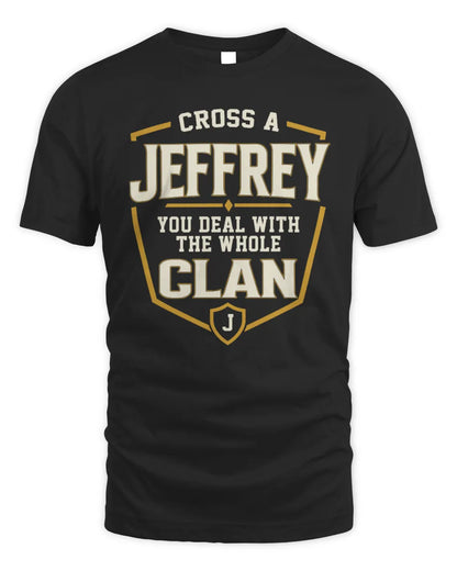 JEFFREY NT1-K008 Cross A/An NAME, You Deal With the Whole Clan | Personalized Vintage T-Shirt - Unisex Standard T-Shirt - Black