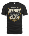 JEFFREY NT1-K008 Cross A/An NAME, You Deal With the Whole Clan | Personalized Vintage T-Shirt