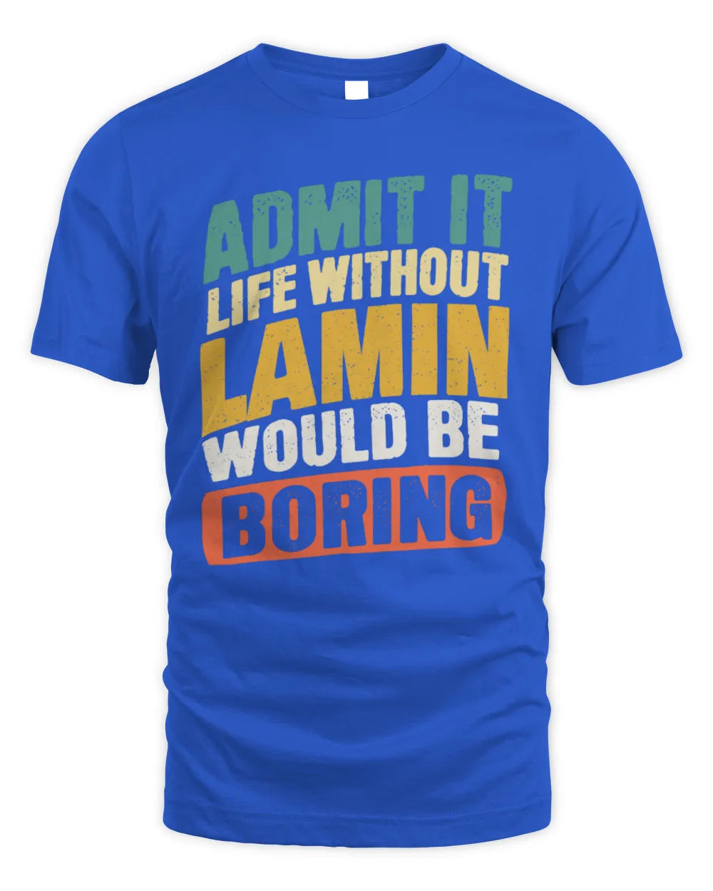 LAMIN TP88-K4-229
Personalized Funny Quote Apparel “Life Without NAME Would Be Boring” - Unisex Standard T-Shirt - Royal