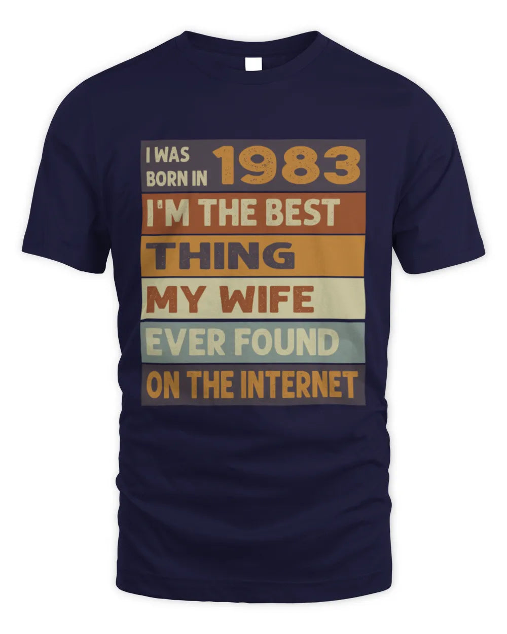 1983 HH89-K2 – Funny Birth Year Wife Quote T-Shirt - Unisex Standard T-Shirt - Navy