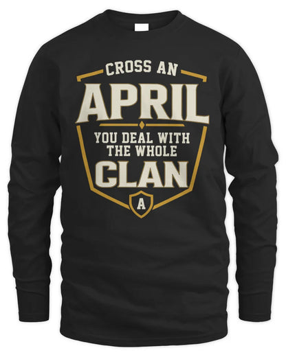 APRIL NT1-K008 Cross A/An NAME, You Deal With the Whole Clan | Personalized Vintage T-Shirt - Men's Long Sleeved T-Shirt - Black