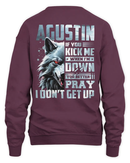 AGUSTIN AP62-K4-666 - Personalized Fierce Wolf Quote Apparel “If You Kick Me When I’m Down, You Better Pray I Don’t Get Up” - Unisex Sweatshirt - Maroon