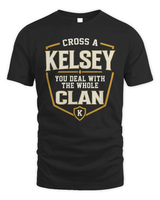 KELSEY NT1-K008 Cross A/An NAME, You Deal With the Whole Clan | Personalized Vintage T-Shirt