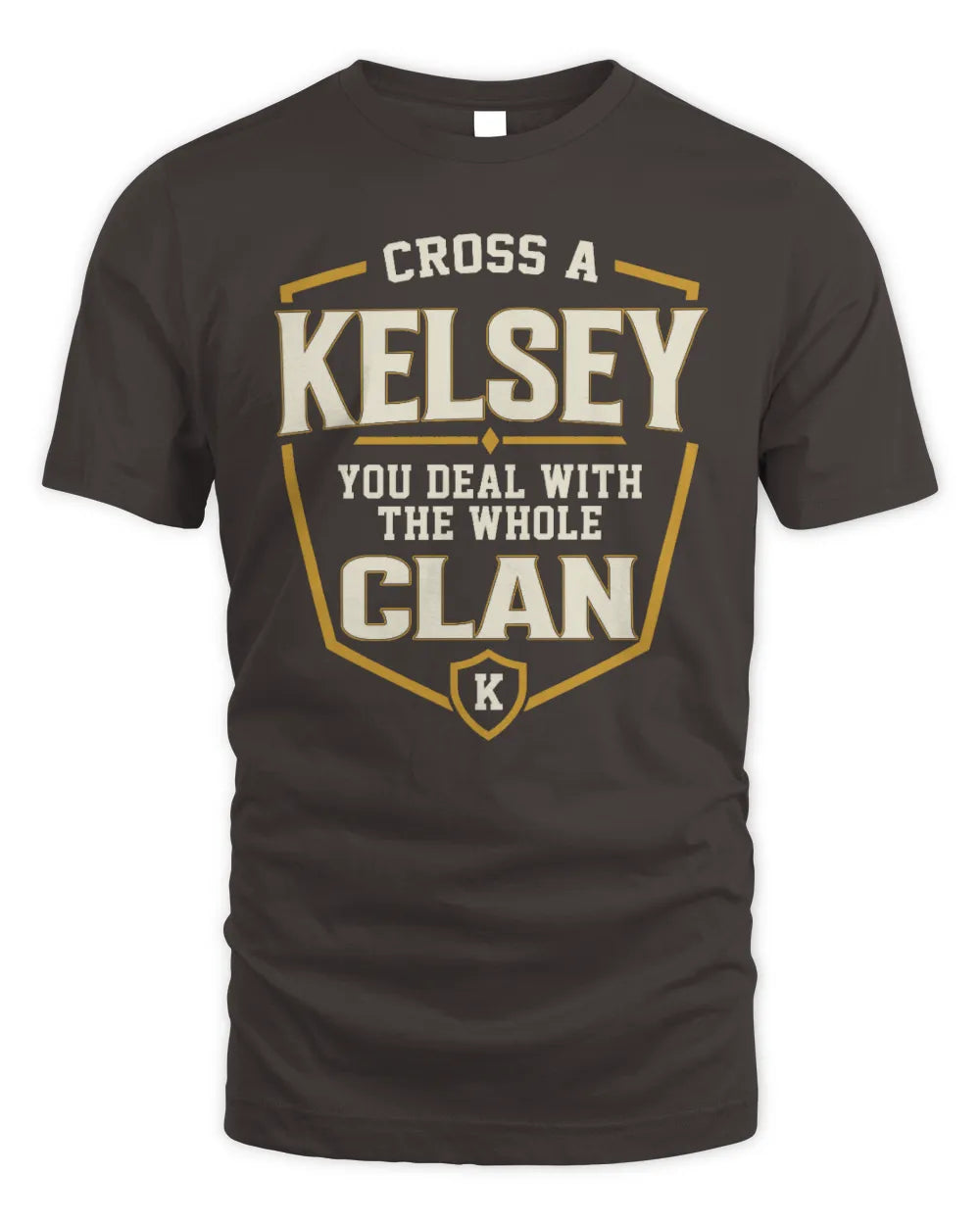 KELSEY NT1-K008 Cross A/An NAME, You Deal With the Whole Clan | Personalized Vintage T-Shirt - Unisex Standard T-Shirt - Dark Chocolate