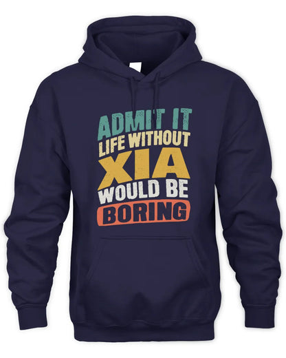 XIA TP88-K4-229
Personalized Funny Quote Apparel “Life Without NAME Would Be Boring” - Unisex Hoodie - Navy