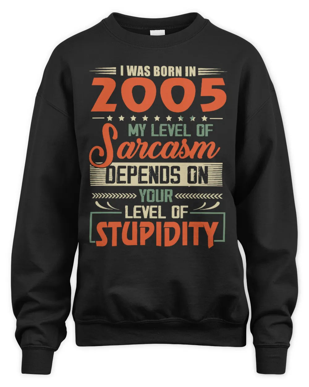 2005 HH89-K2 – Vintage Born to Be Sarcastic T-Shirt - Unisex Sweatshirt - Black