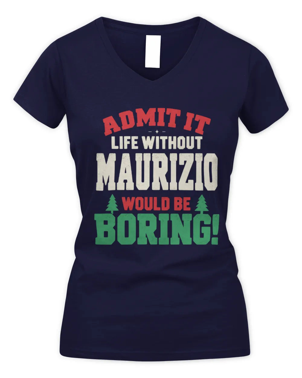 MAURIZIO P5 TH08 Christmas T-Shirt – “Life Without NAME Would Be Boring” - Women's V-Neck T-Shirt - Navy