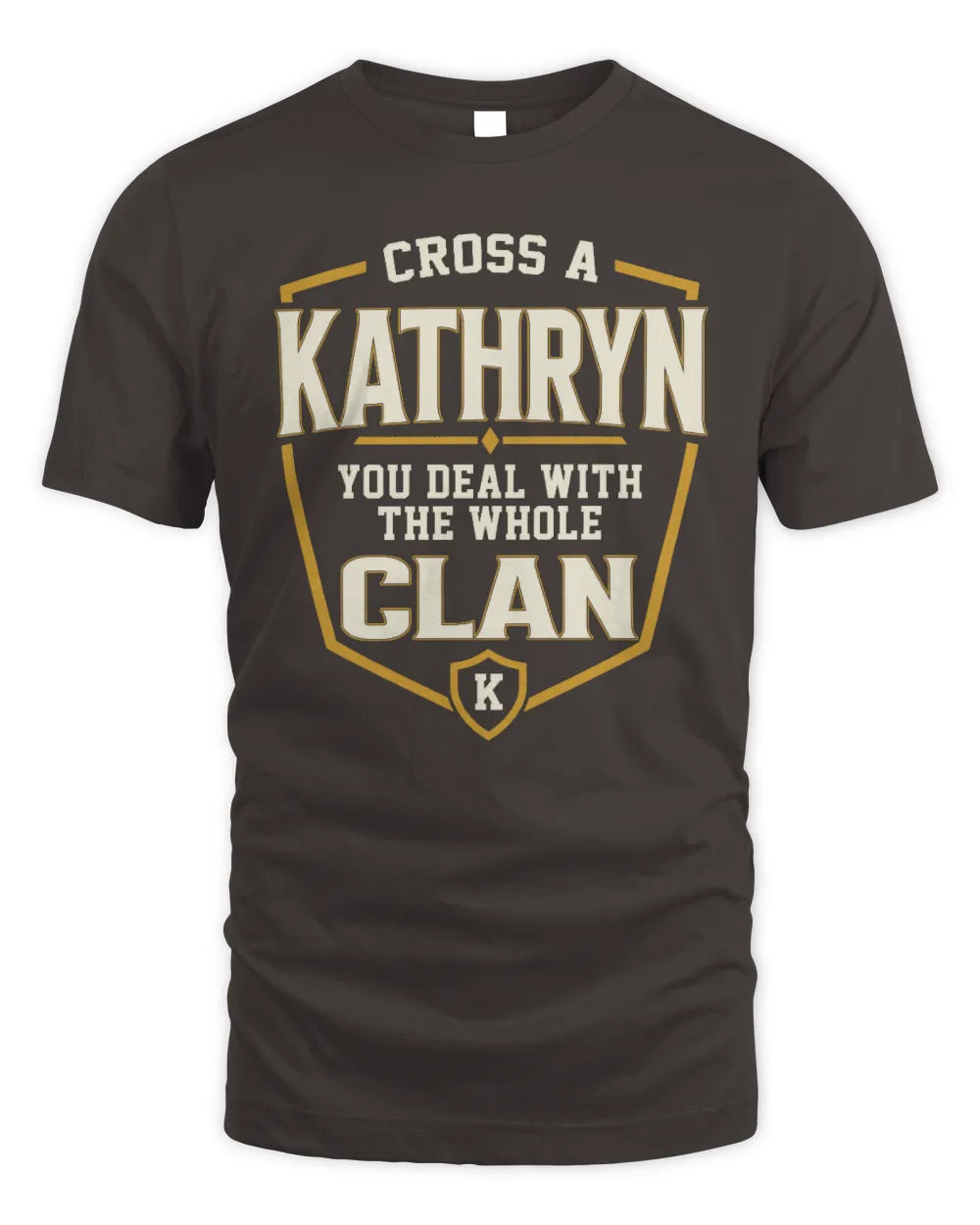 KATHRYN NT1-K008 Cross A/An NAME, You Deal With the Whole Clan | Personalized Vintage T-Shirt - Unisex Standard T-Shirt - Dark Chocolate