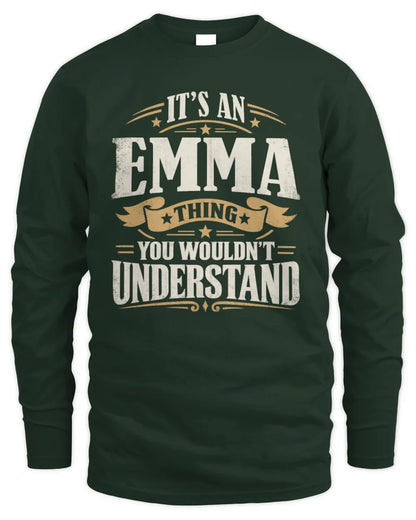 EMMA P08 TH51 - Personalized “It’s a/an [NAME] Thing – You Wouldn’t Understand” Shirt - Men's Long Sleeved T-Shirt - Forest Green