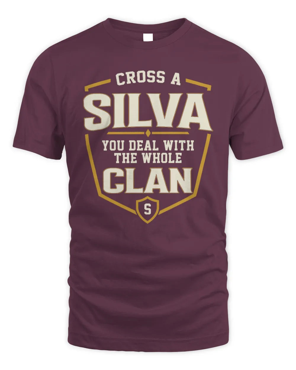 SILVA NT1-K008 Cross A/An NAME, You Deal With the Whole Clan | Personalized Vintage T-Shirt - Unisex Standard T-Shirt - Maroon