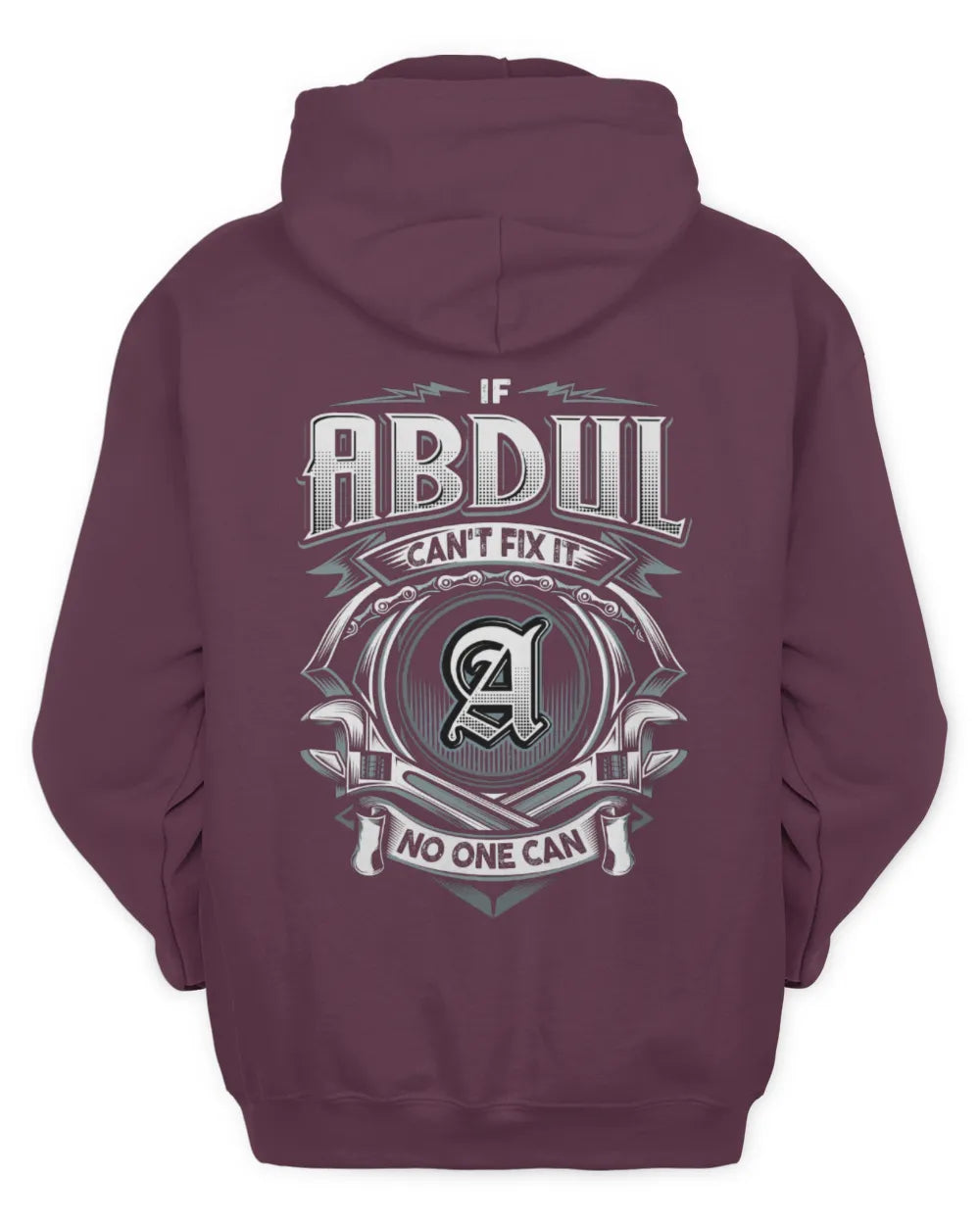 ABDUL AP81-K4-626 - Personalized Ahmed Quote Apparel “If Ahmed Can't Fix It, No One Can” - Unisex Hoodie - Maroon