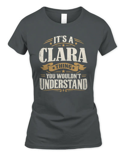 CLARA P08 TH51 - Personalized “It’s a/an [NAME] Thing – You Wouldn’t Understand” Shirt - Women's Standard T-Shirt - Charcoal