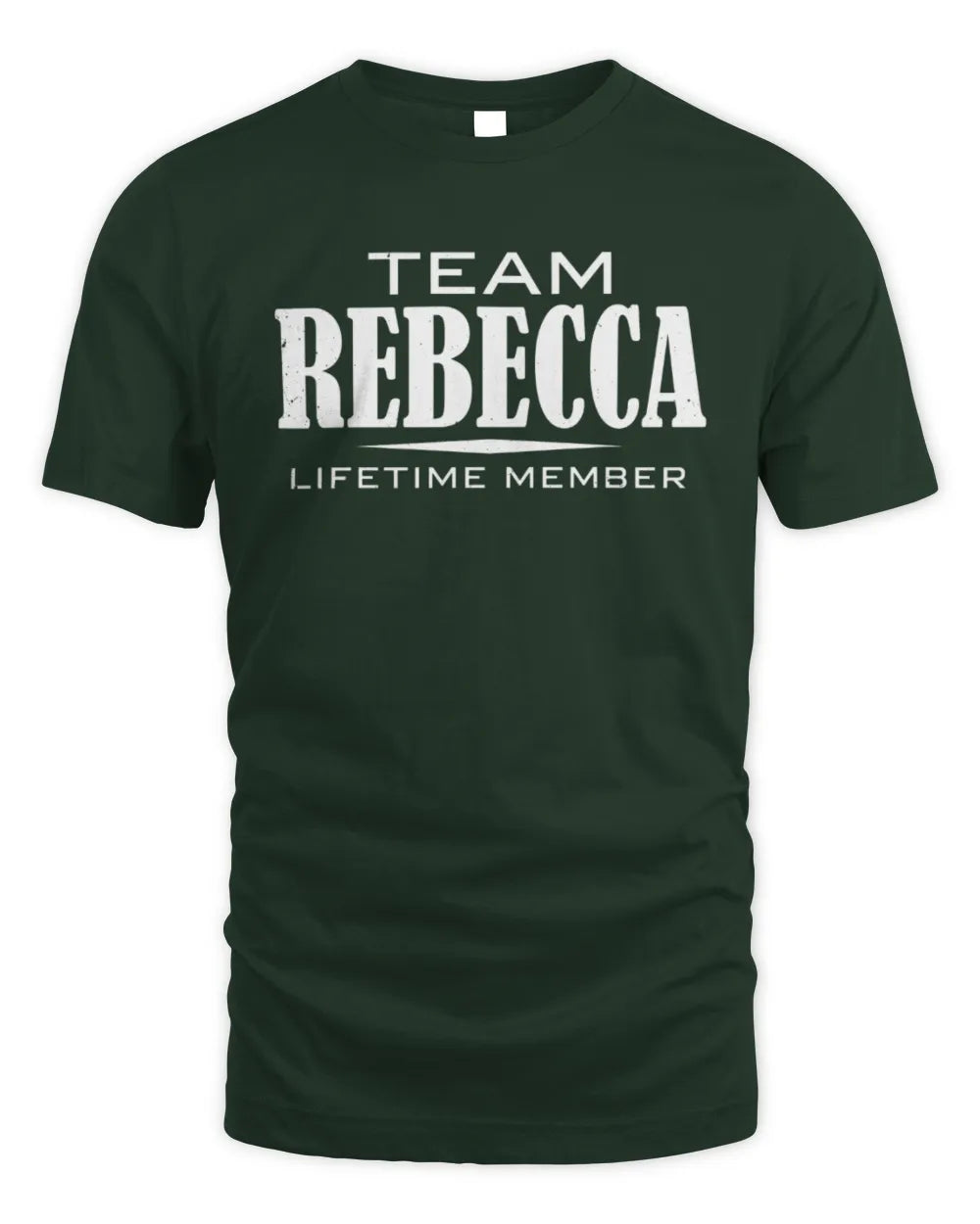 REBECCA BL62-K4-128 - Personalized “Team NAME Lifetime Member” - Unisex Standard T-Shirt - Forest Green