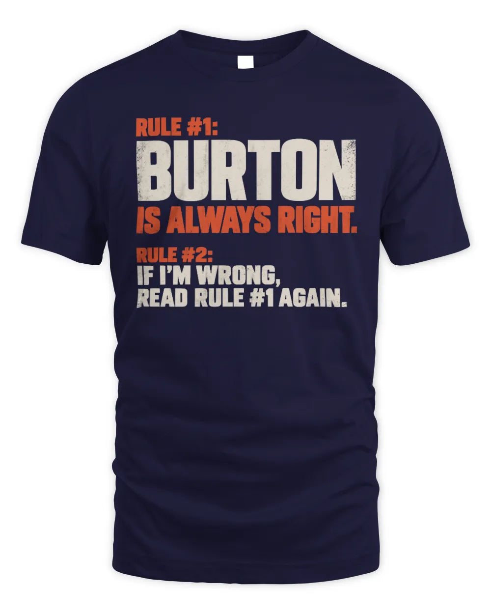 BURTON NP1-H006 
Always Right Personalized Name T-Shirt – Funny Custom Name Shirt - Unisex Standard T-Shirt - Navy