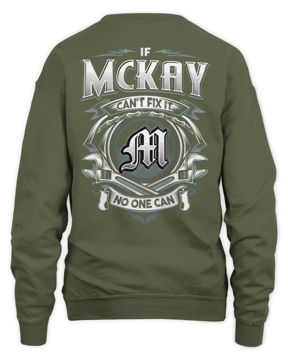 MCKAY AP81-K4-626 - Personalized Ahmed Quote Apparel “If Ahmed Can't Fix It, No One Can” - Unisex Sweatshirt - Military Green