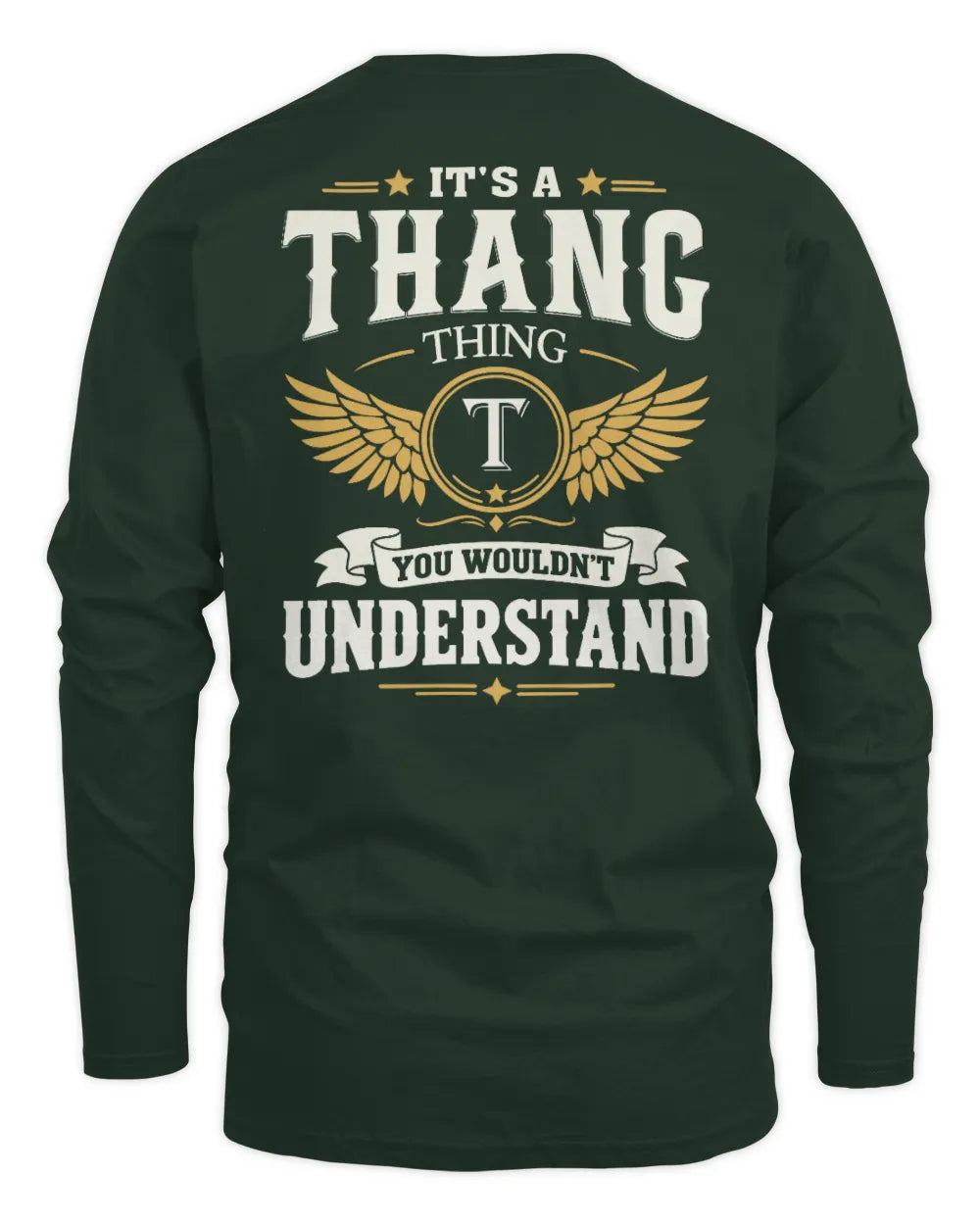 THANG KT06-M008 It’s a [NAME] Thing – You Wouldn’t Understand | Personalized Vintage T-Shirt - Men's Long Sleeved T-Shirt - Forest Green