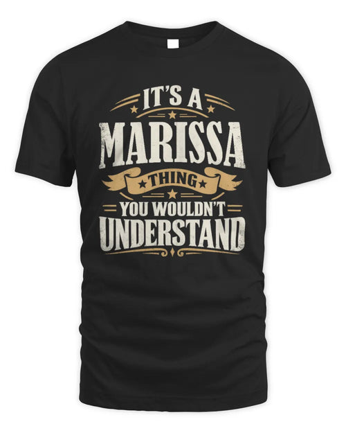 MARISSA P08 TH51 - Personalized “It’s a/an [NAME] Thing – You Wouldn’t Understand” Shirt - Unisex Standard T-Shirt - Black
