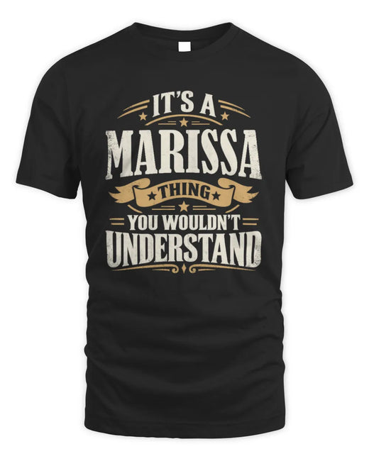 MARISSA P08 TH51 - Personalized “It’s a/an [NAME] Thing – You Wouldn’t Understand” Shirt