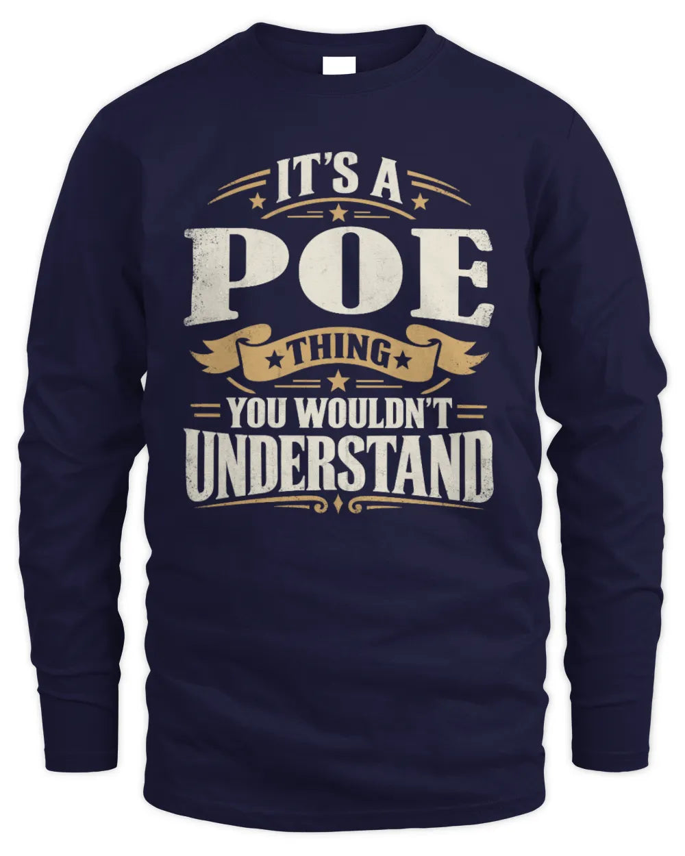 POE P08 TH51 - Personalized “It’s a/an [NAME] Thing – You Wouldn’t Understand” Shirt - Men's Long Sleeved T-Shirt - Navy