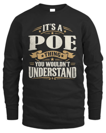 POE P08 TH51 - Personalized “It’s a/an [NAME] Thing – You Wouldn’t Understand” Shirt - Men's Long Sleeved T-Shirt - Black