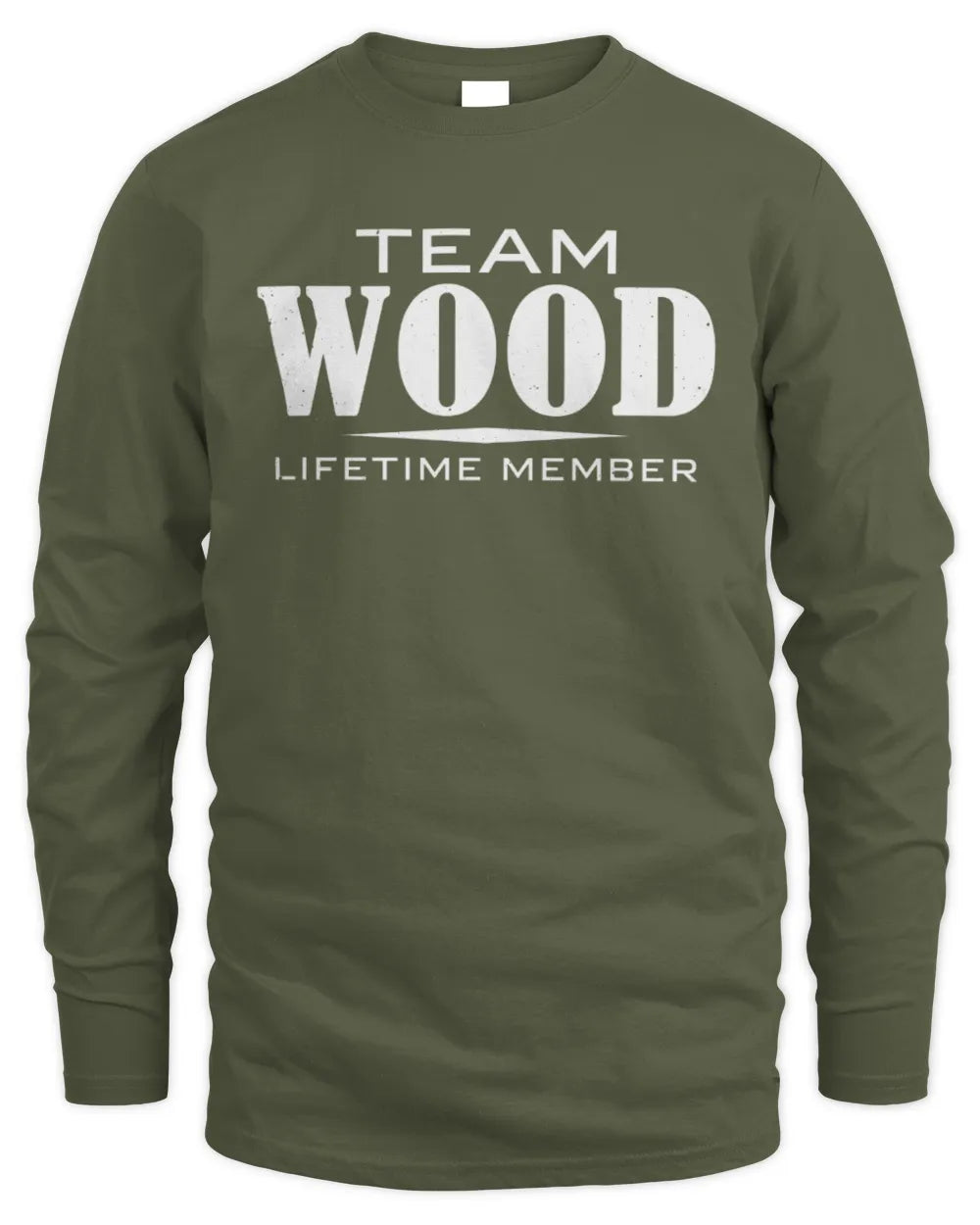 WOOD BL62-K4-128 - Personalized “Team NAME Lifetime Member” - Men's Long Sleeved T-Shirt - Military Green