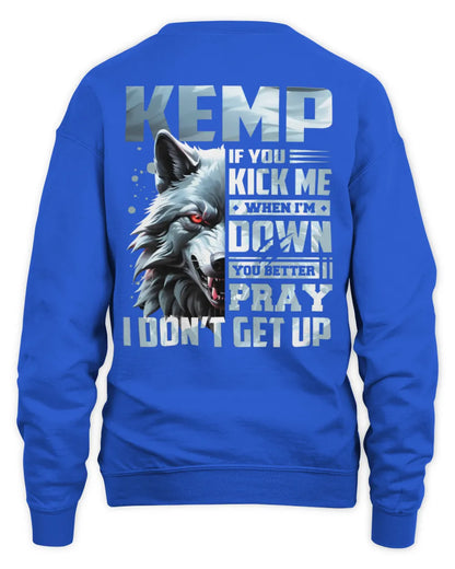 KEMP AP62-K4-666 - Personalized Fierce Wolf Quote Apparel “If You Kick Me When I’m Down, You Better Pray I Don’t Get Up” - Unisex Sweatshirt - Royal