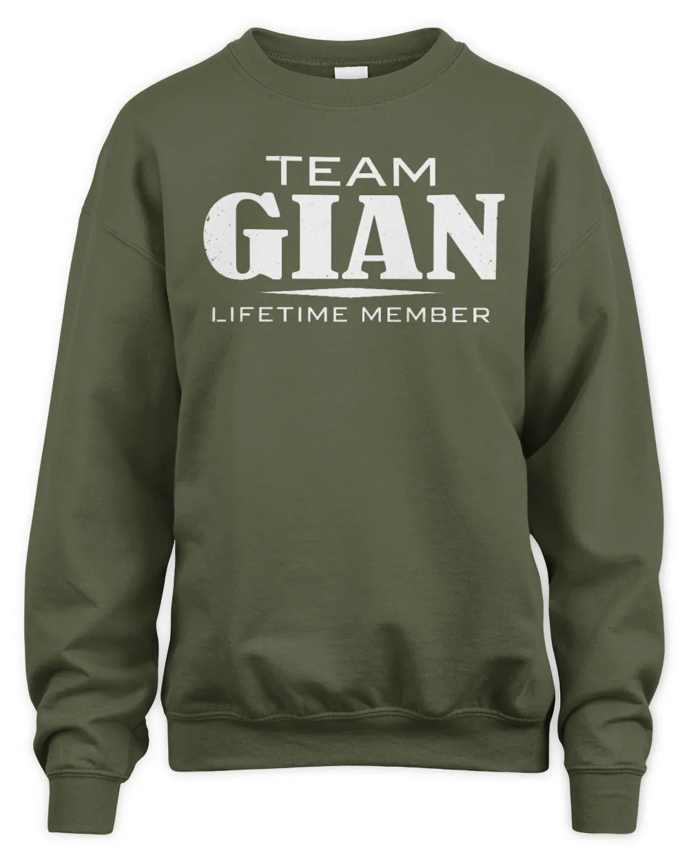 GIAN BL62-K4-128 - Personalized “Team NAME Lifetime Member” - Unisex Sweatshirt - Military Green