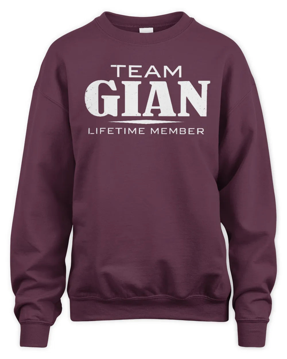 GIAN BL62-K4-128 - Personalized “Team NAME Lifetime Member” - Unisex Sweatshirt - Maroon