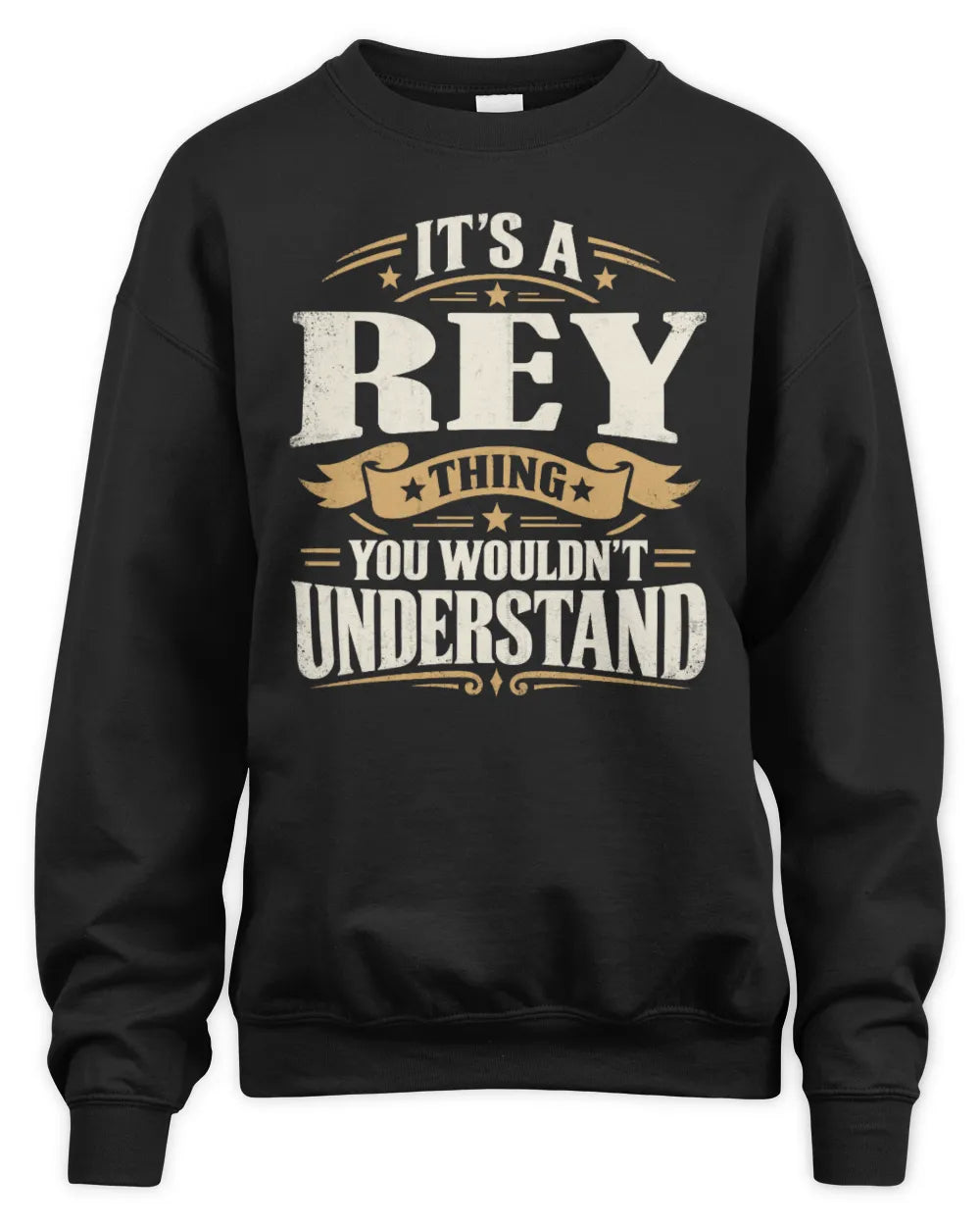 REY P08 TH51 - Personalized “It’s a/an [NAME] Thing – You Wouldn’t Understand” Shirt - Unisex Sweatshirt - Black