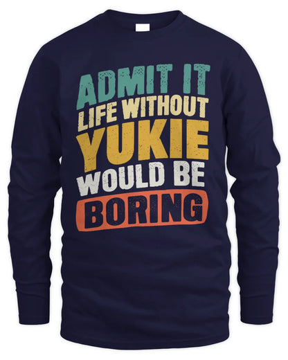 YUKIE TP88-K4-229
Personalized Funny Quote Apparel “Life Without NAME Would Be Boring” - Men's Long Sleeved T-Shirt - Navy