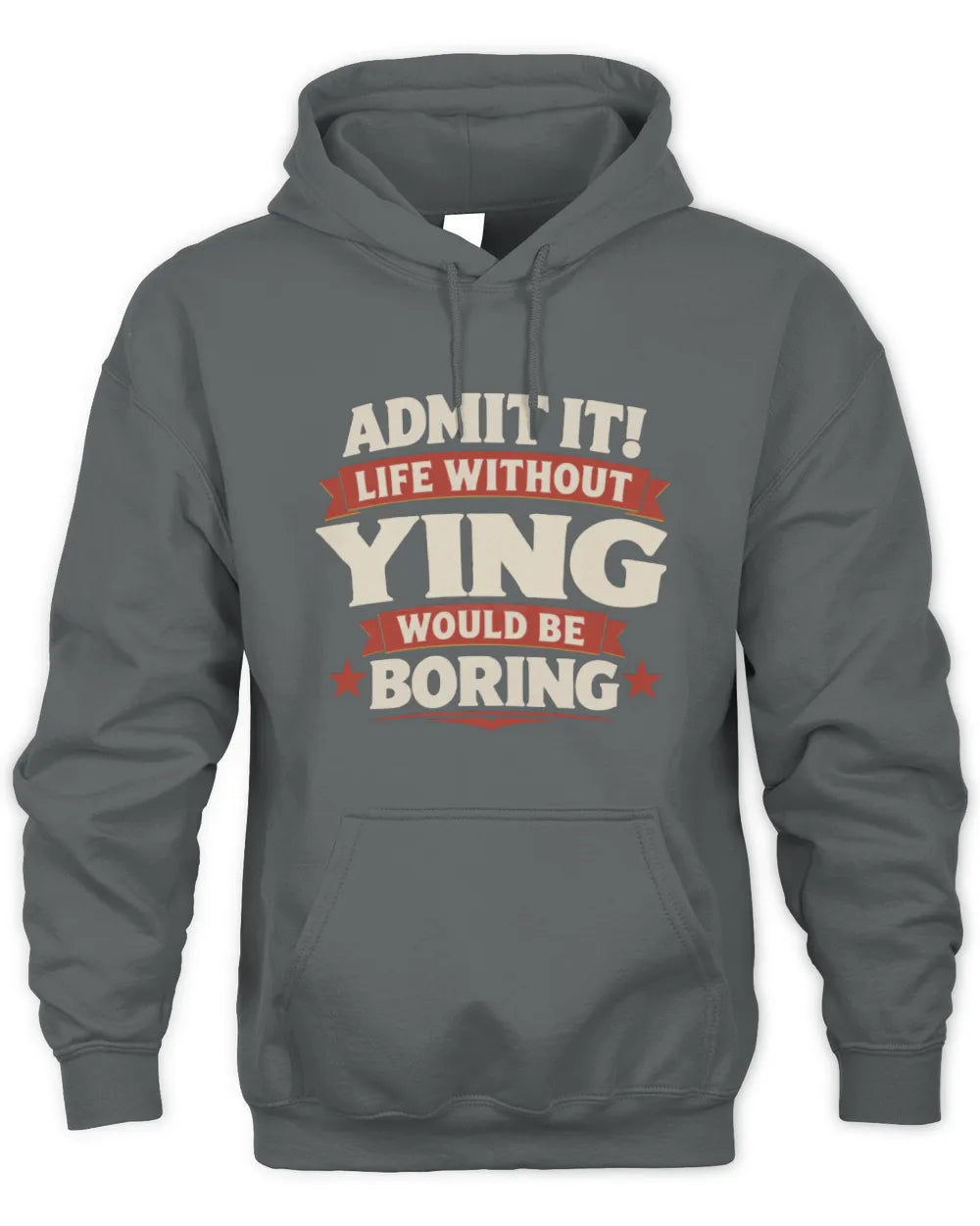 YING P4 KT003 Personalized Funny Quote Apparel “Life Without NAME Would Be Boring” - Unisex Hoodie - Charcoal