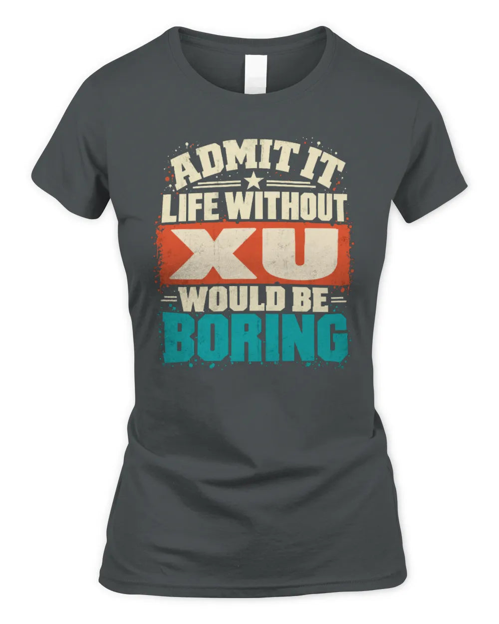 XU P02-TH11-226 Personalized Admit It Life Without [Name] Would Be Boring T-Shirt - Custom Name Funny Gift - Women's Standard T-Shirt - Charcoal