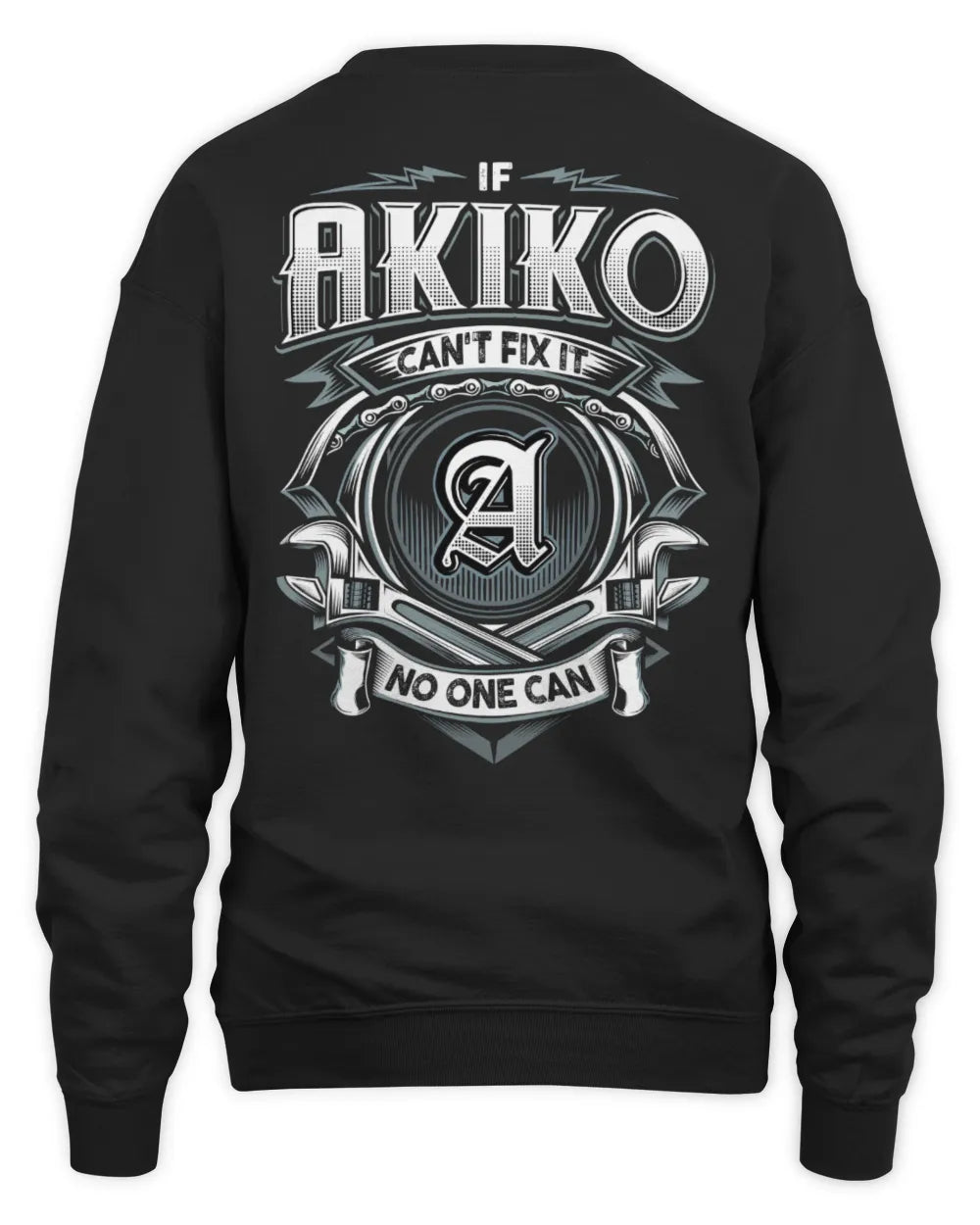 AKIKO AP81-K4-626 - Personalized Ahmed Quote Apparel “If Ahmed Can't Fix It, No One Can” - Unisex Sweatshirt - Black