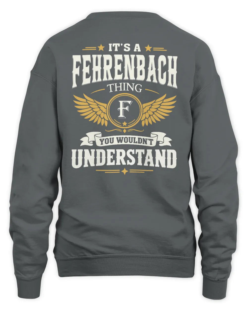 FEHRENBACH KT06-M008 It’s a [NAME] Thing – You Wouldn’t Understand | Personalized Vintage T-Shirt - Unisex Sweatshirt - Charcoal