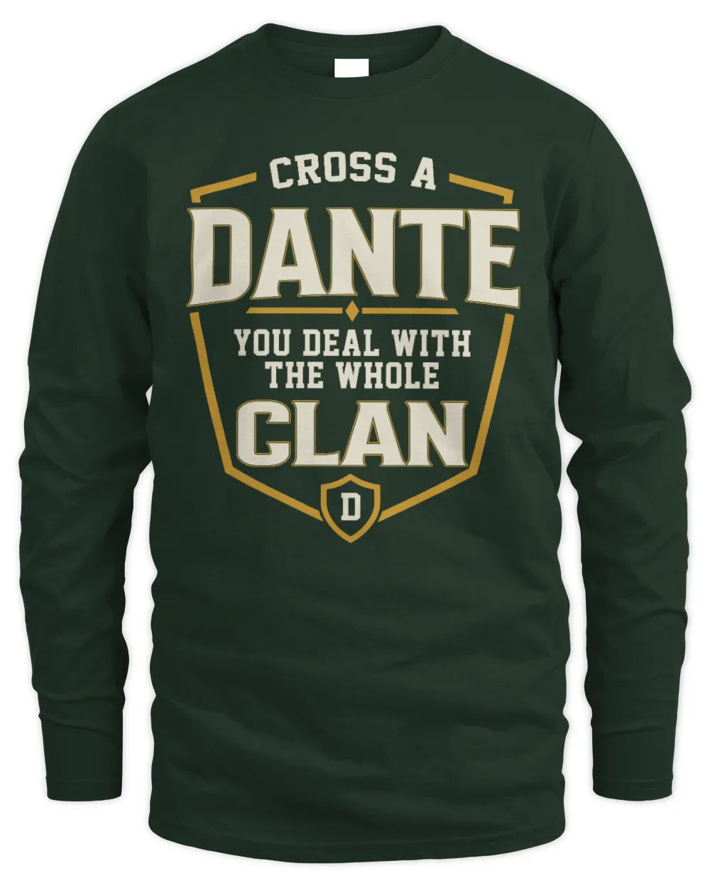 DANTE NT1-K008 Cross A/An NAME, You Deal With the Whole Clan | Personalized Vintage T-Shirt - Men's Long Sleeved T-Shirt - Forest Green