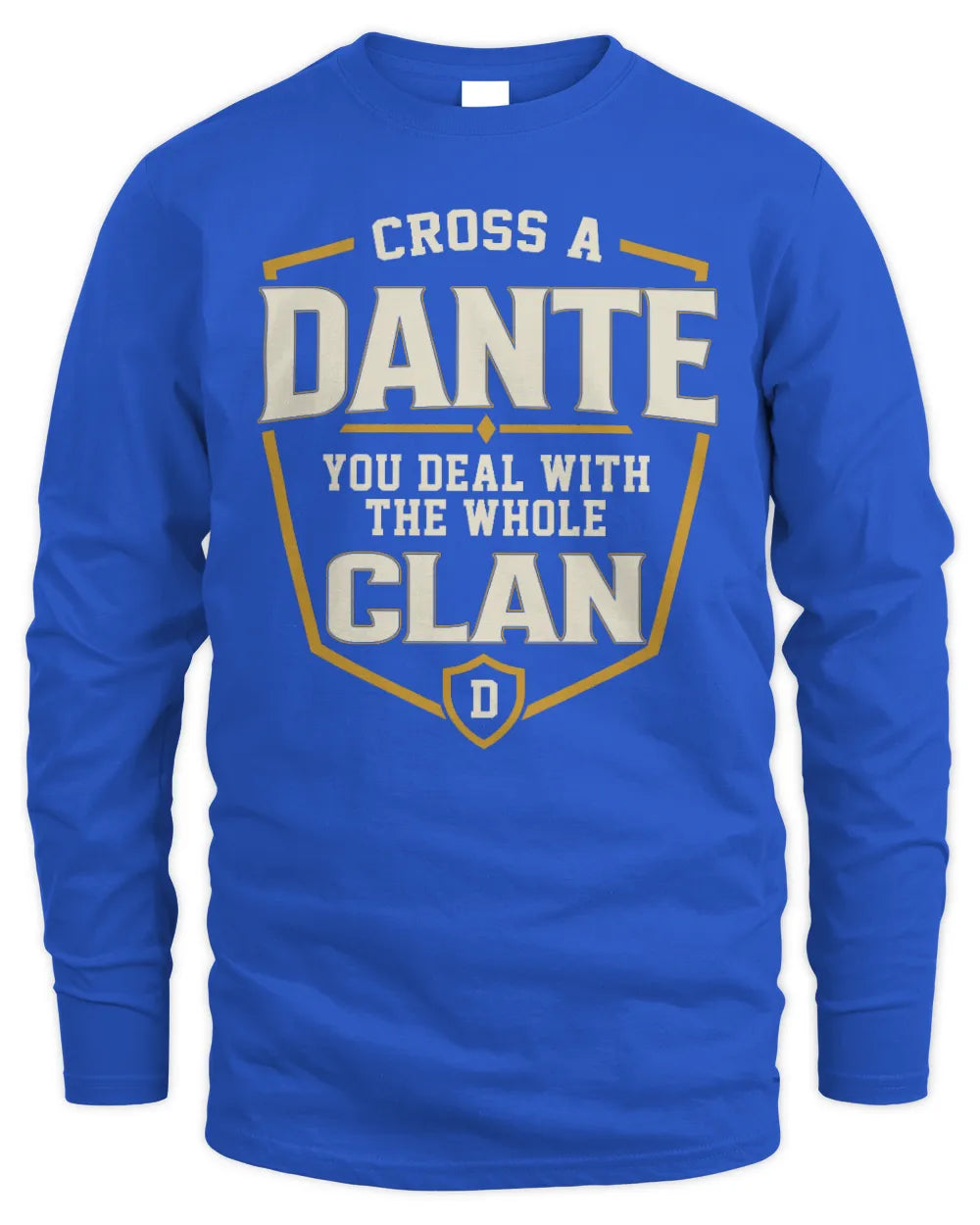 DANTE NT1-K008 Cross A/An NAME, You Deal With the Whole Clan | Personalized Vintage T-Shirt - Men's Long Sleeved T-Shirt - Royal