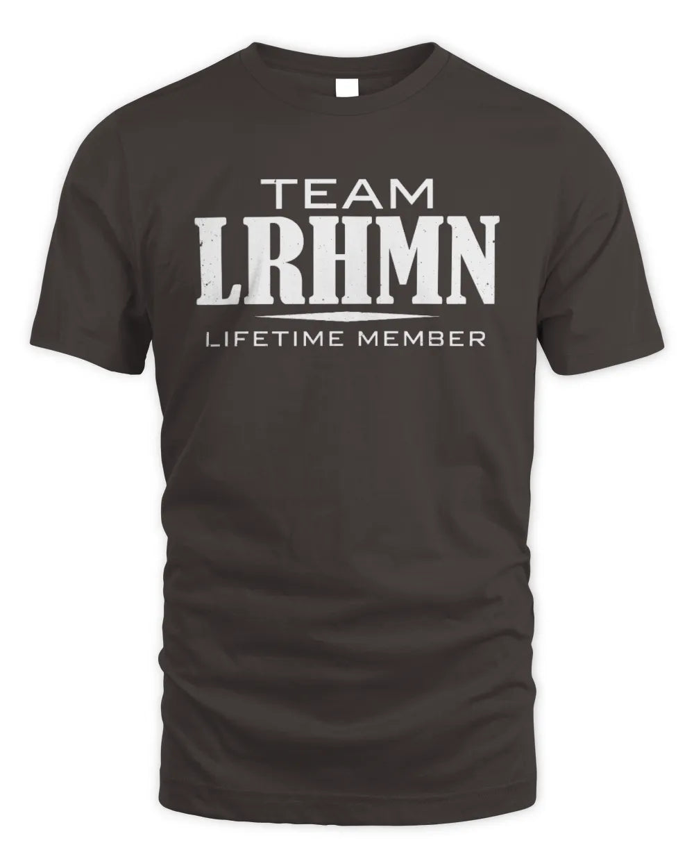 LRHMN BL62-K4-128 - Personalized “Team NAME Lifetime Member” - Unisex Standard T-Shirt - Dark Chocolate