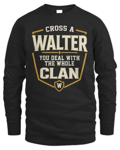 WALTER NT1-K008 Cross A/An NAME, You Deal With the Whole Clan | Personalized Vintage T-Shirt - Men's Long Sleeved T-Shirt - Black