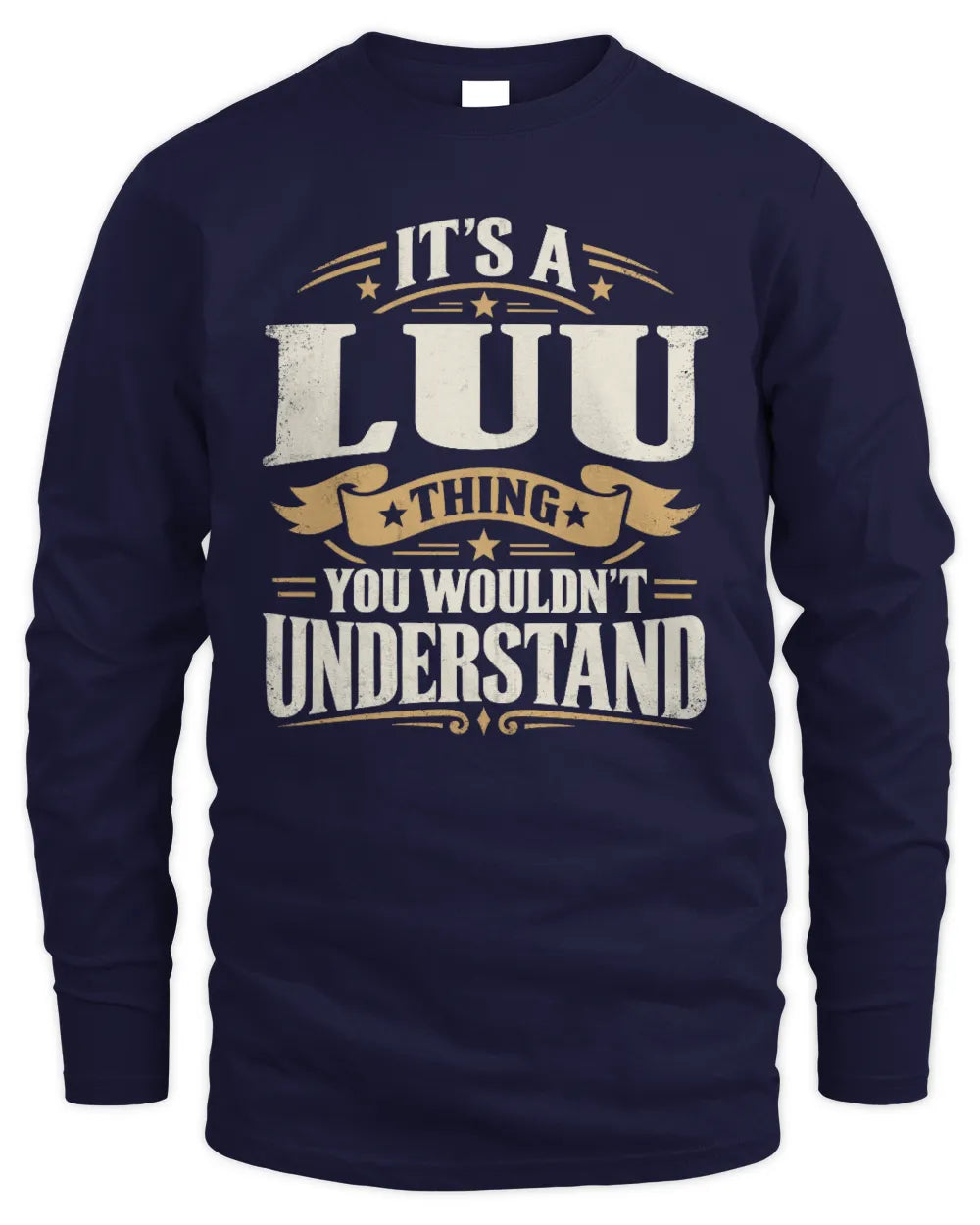 LUU P08 TH51 - Personalized “It’s a/an [NAME] Thing – You Wouldn’t Understand” Shirt - Men's Long Sleeved T-Shirt - Navy