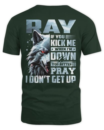 RAY AP62-K4-666 - Personalized Fierce Wolf Quote Apparel “If You Kick Me When I’m Down, You Better Pray I Don’t Get Up” - Unisex Standard T-Shirt - Forest Green
