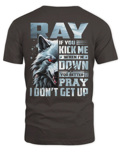 RAY AP62-K4-666 - Personalized Fierce Wolf Quote Apparel “If You Kick Me When I’m Down, You Better Pray I Don’t Get Up” - Unisex Standard T-Shirt - Dark Chocolate