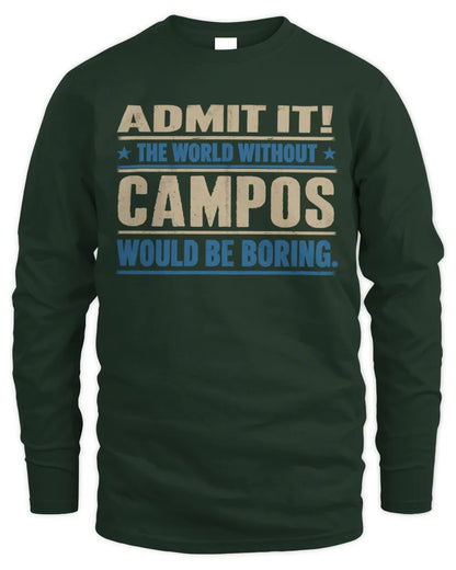 CAMPOS TP68-K2-968 – Personalized Funny Quote Apparel “The World Without NAME Would Be Boring” - Men's Long Sleeved T-Shirt - Forest Green