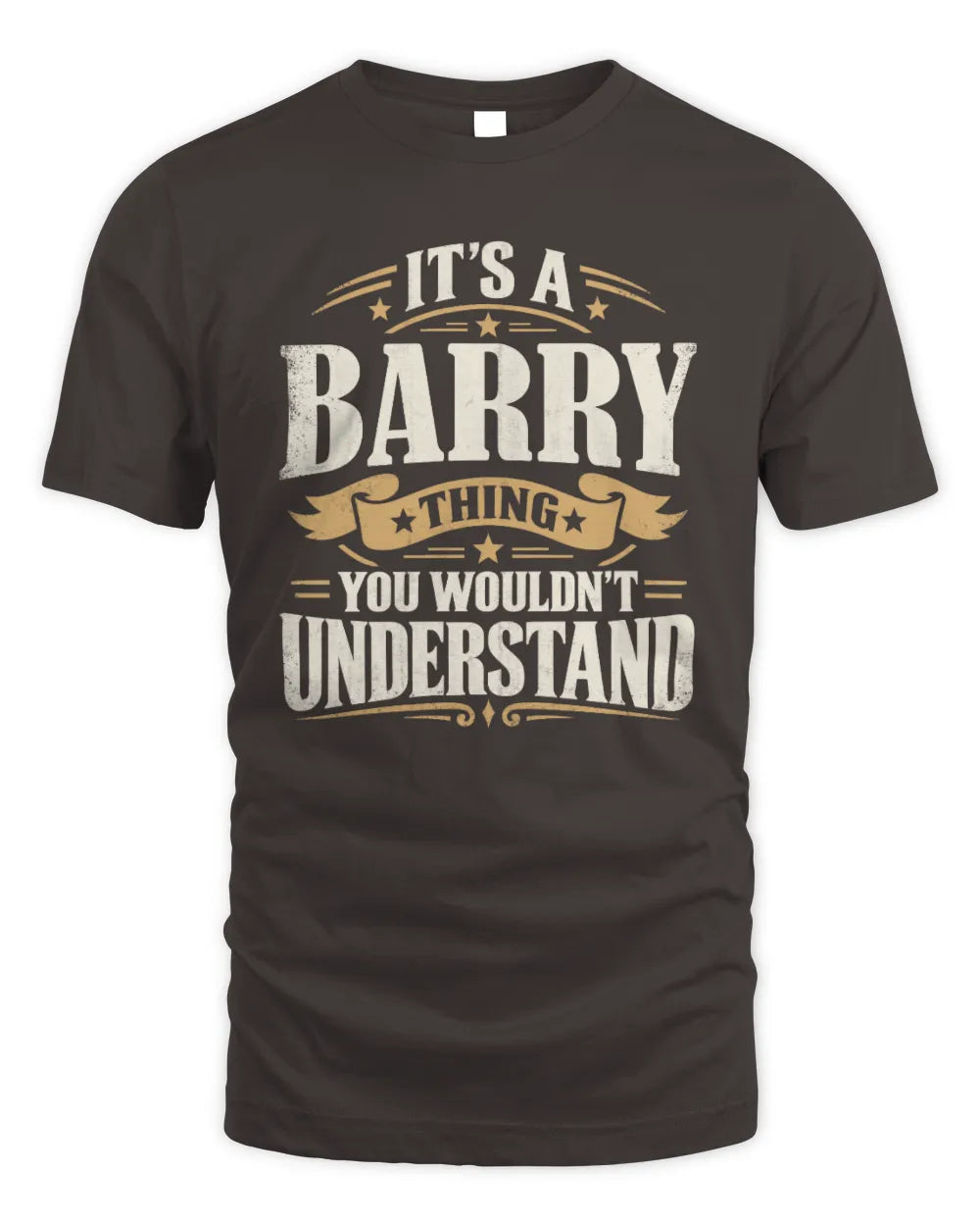 BARRY P08 TH51 - Personalized “It’s a/an [NAME] Thing – You Wouldn’t Understand” Shirt - Unisex Standard T-Shirt - Dark Chocolate